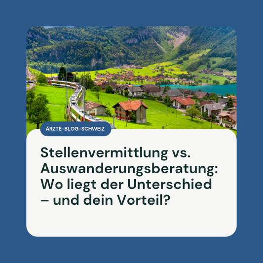 Arzt in der Schweiz: Auswanderungsberatung statt Headhunter
