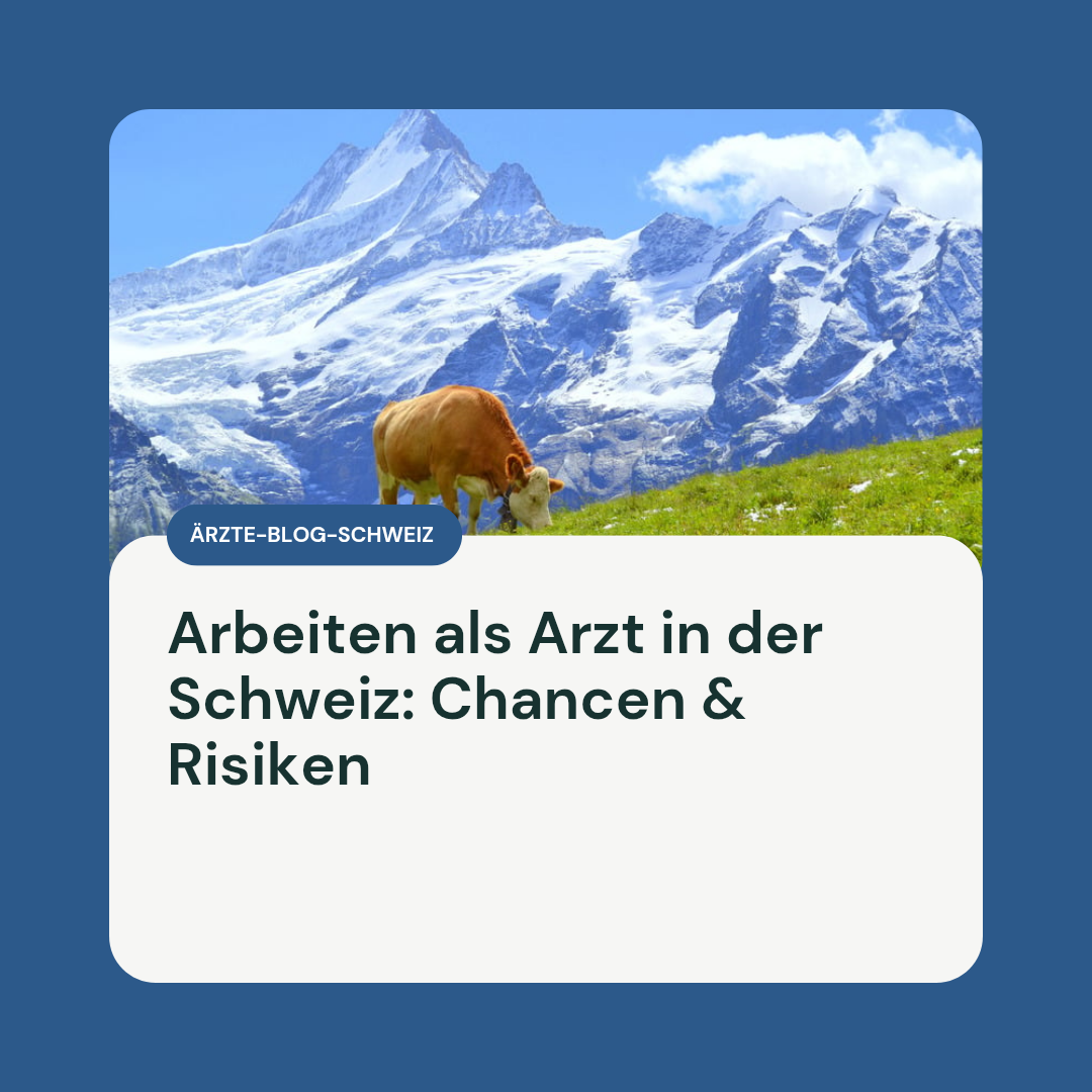 (Video) Arbeiten als Arzt in der Schweiz: Chancen & Risiken