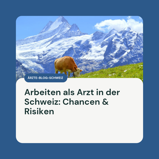 (Video) Arbeiten als Arzt in der Schweiz: Chancen & Risiken