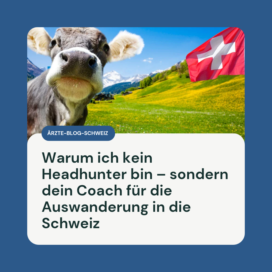 Warum ich kein Headhunter bin – sondern dein Coach für die Auswanderung in die Schweiz