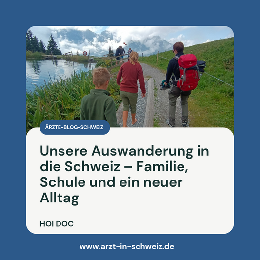 (Story) Unsere Auswanderungsgeschichte in die Schweiz – Familie, Schule und ein neuer Alltag