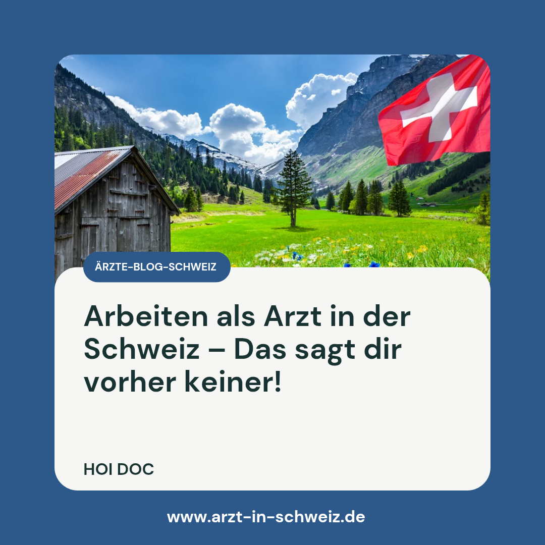 (Video) Arbeiten als Arzt in der Schweiz – Das sagt dir vorher keiner!