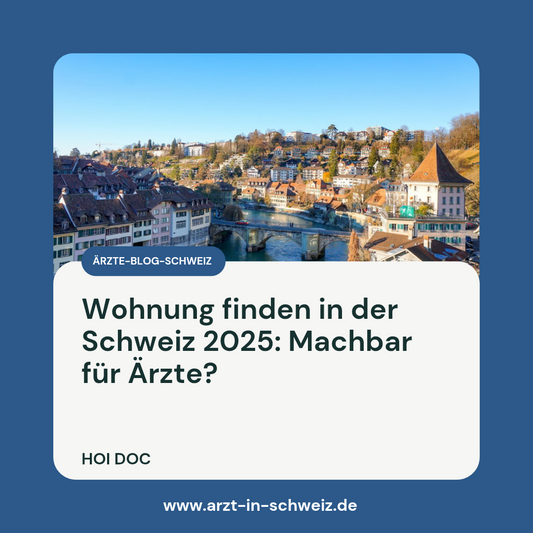 (Video) Wohnung finden in der Schweiz 2025: Machbar für Ärzte?
