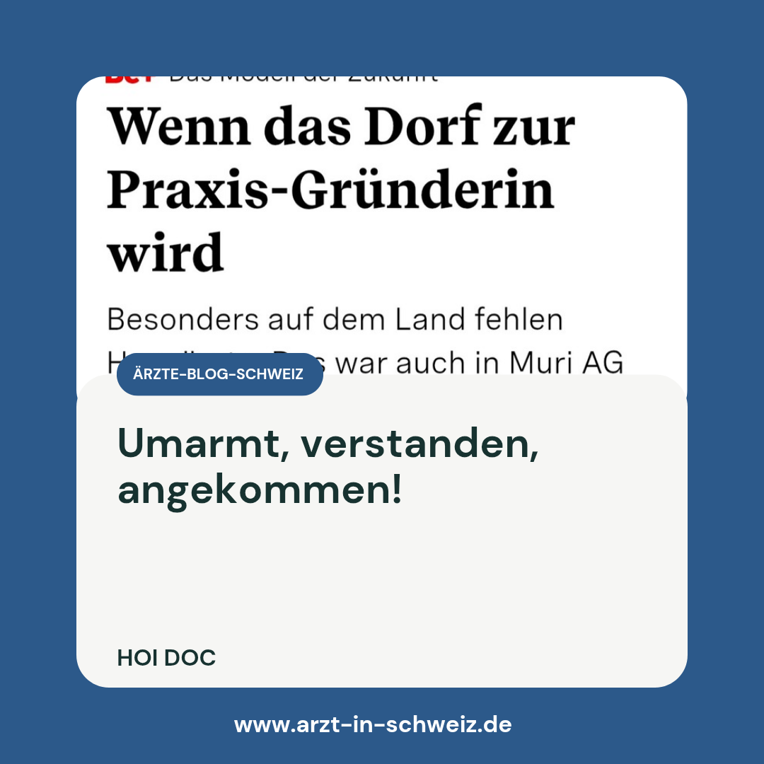 (Story) Umarmt, verstanden, angekommen: Wie meine Frau als Ärztin in der Schweiz Leitende Ärztin wurde