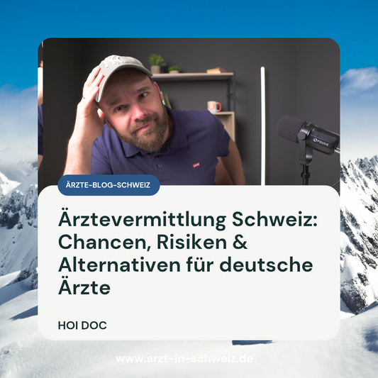 Ärztevermittlung Schweiz: Chancen, Risiken & Alternativen
