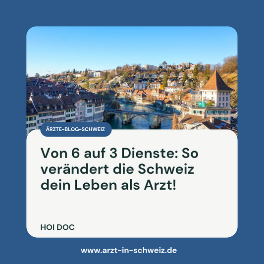 Assistenzarzt in der Schweiz arbeiten: Work-Life-Balance & Dienste