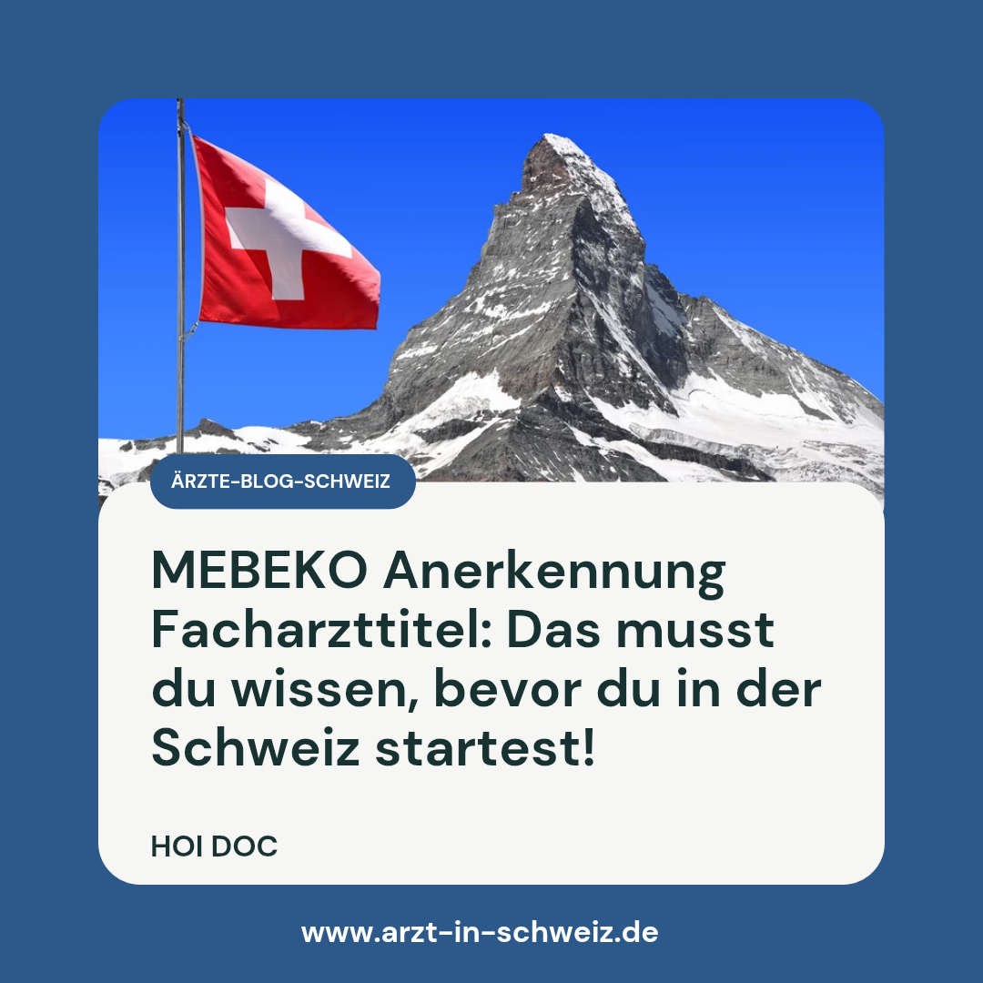 MEBEKO Anerkennung Facharzttitel – Arzt in der Schweiz