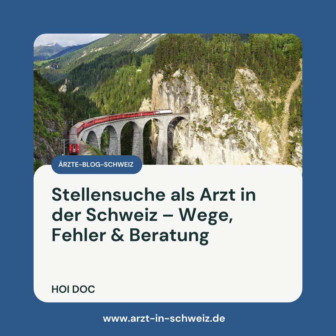 Stellensuche als Arzt in der Schweiz – meine Erfahrungen & Tipps