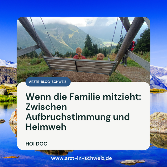 Wenn die Familie mitzieht: Zwischen Aufbruchstimmung und Heimweh