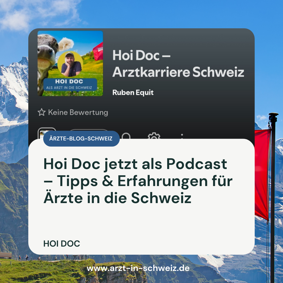 Hoi Doc jetzt als Podcast – Tipps & Erfahrungen für Ärzte in die Schweiz