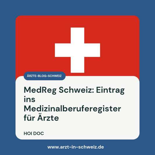 MedReg Schweiz: Eintrag ins Medizinalberuferegister für Ärzte