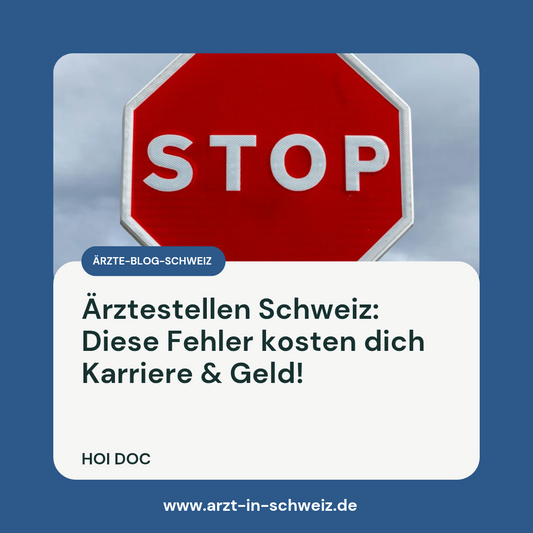 Ärztestellen Schweiz: Chancen, Gehalt & richtige Auswahl